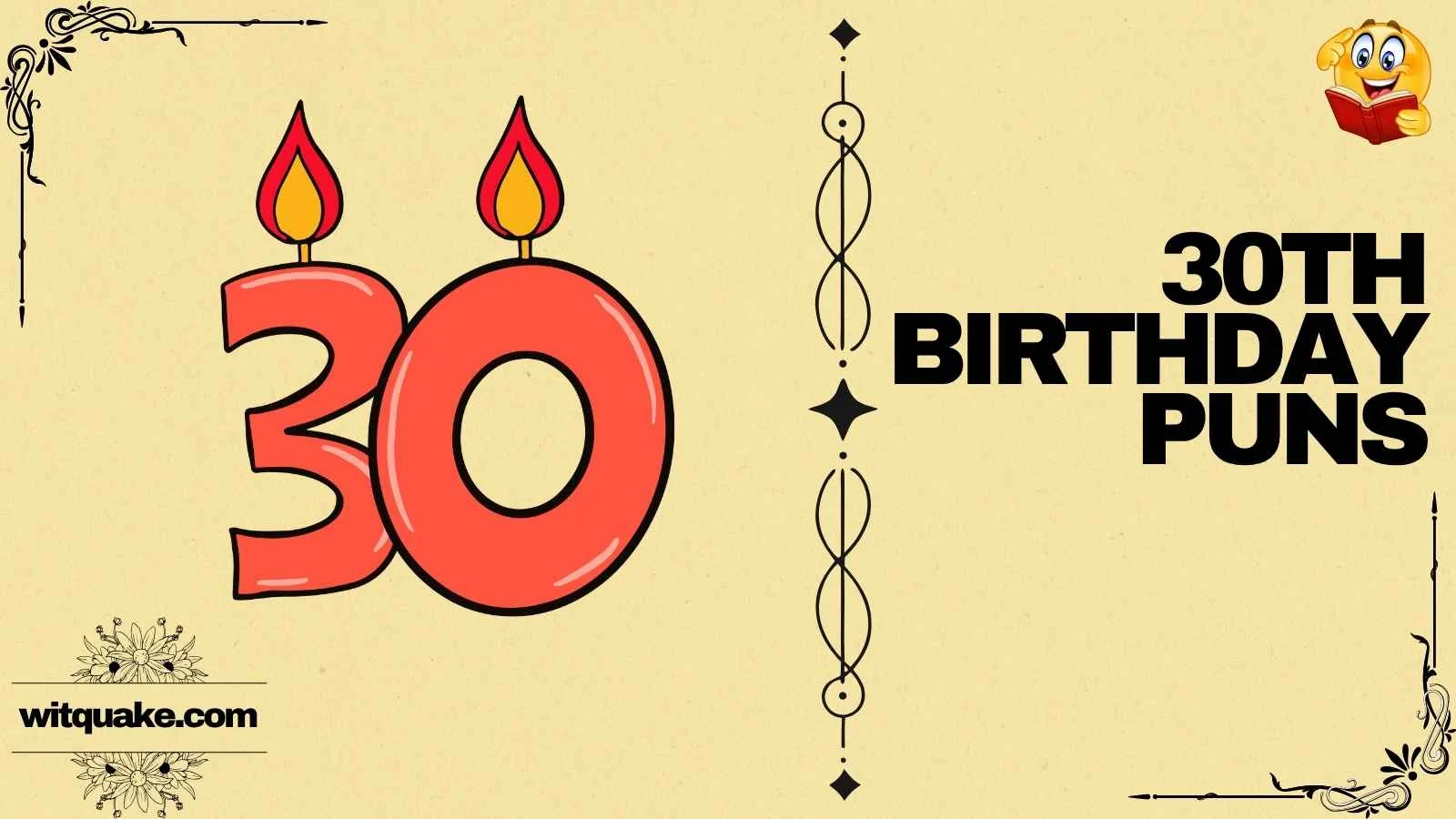 233+ 30th Birthday Puns to Celebrate in Style 🎉 (2026)