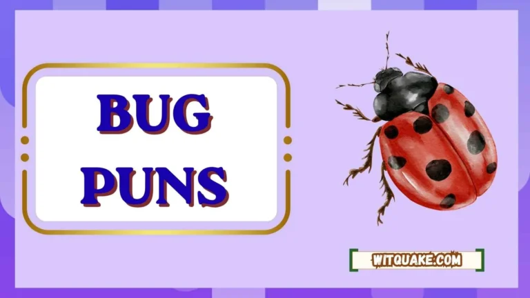 Bug Puns