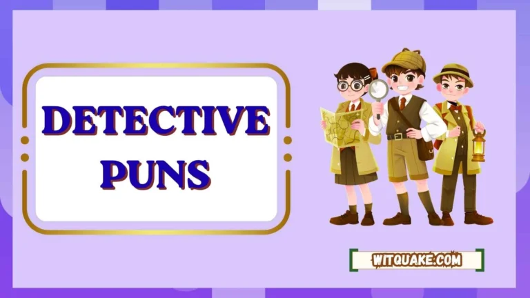 Detective Puns