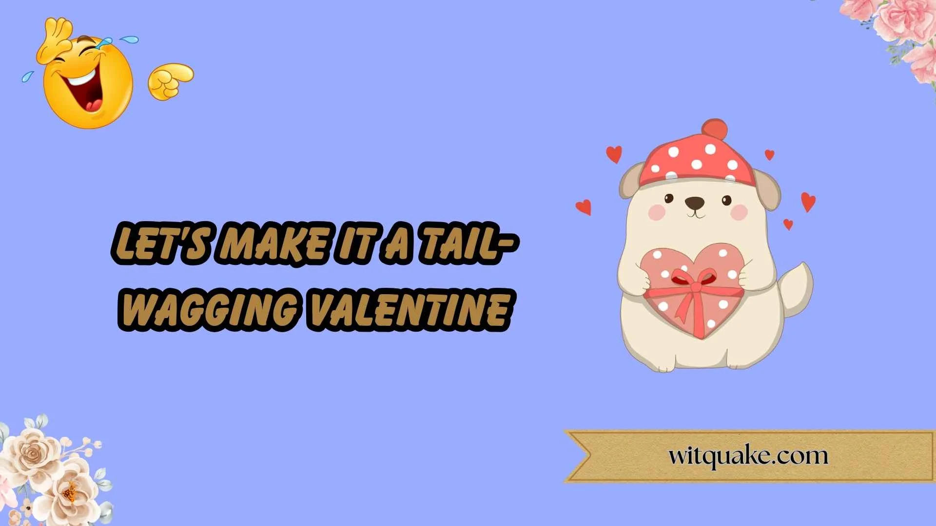245+ Top Dog Valentines Puns That Are Fur tastically Funny (2026)