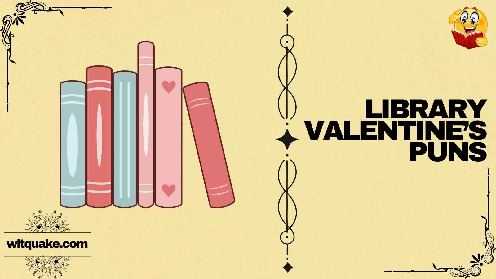 235+ Fall in Love with the Funniest Library Valentineβs Puns β€οΈ(2026)