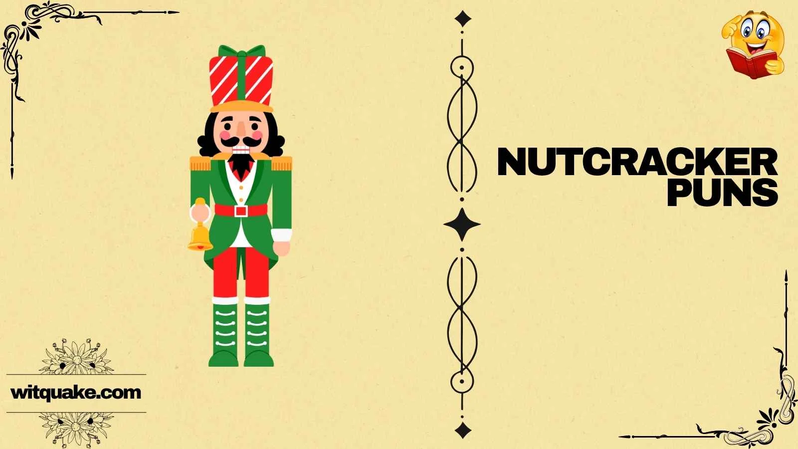 241+ Cute And Funny Nutcracker Puns For Everyone 😄(2026)