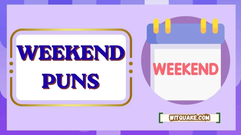 Weekend Puns